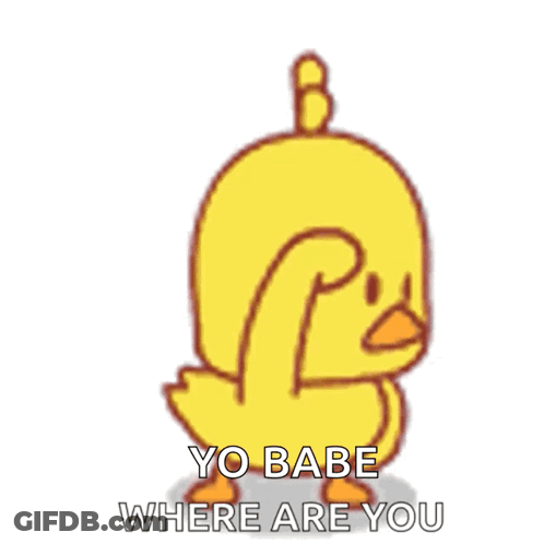 A Cartoon Duck With The Words Yo Babe Where Are You Above It GIF