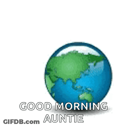 A Cartoon Earth Is Holding A Sign That Says Happy Earth Day Good Morning Auntie GIF
