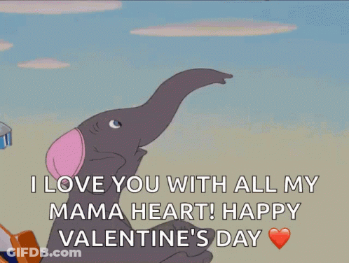 A Cartoon Elephant Is Holding A Baby Elephant In Its Trunk And Says " I Love You With All My Mama Heart " GIF
