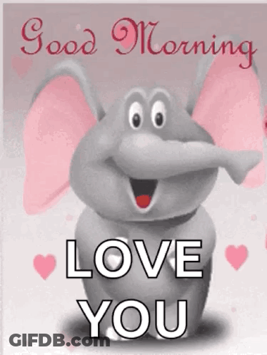 A Cartoon Elephant Is Saying `` Good Morning Love You '' On A Pink Background . GIF