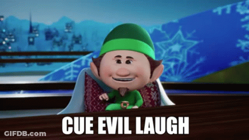 A Cartoon Elf With The Words Cue Evil Laugh On The Bottom GIF