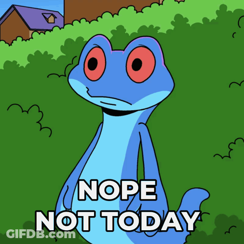 A Cartoon Frog Says Nope Not Today GIF