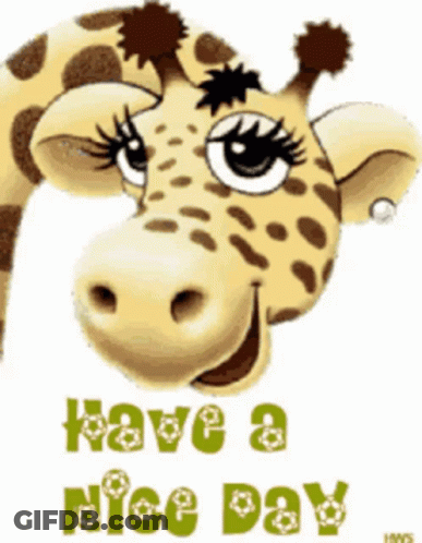 A Cartoon Giraffe With The Words Have A Nice Day Below It GIF