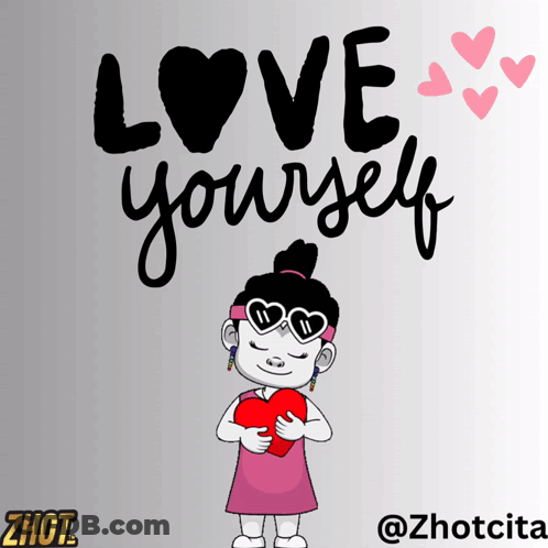 A Cartoon Girl Holding A Heart With The Words Love Yourself Behind Her GIF