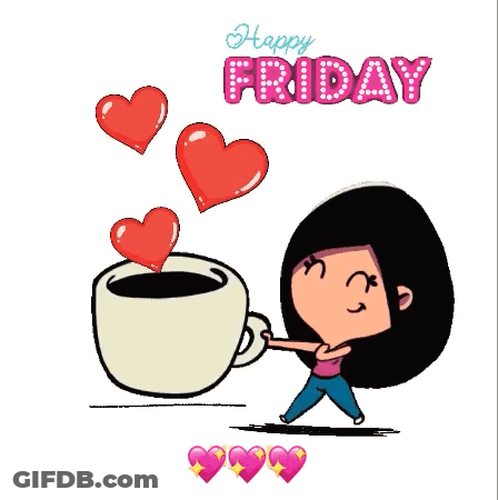 A Cartoon Girl Is Holding A Cup Of Coffee With Hearts Coming Out Of It And The Words Happy Friday Above Her GIF