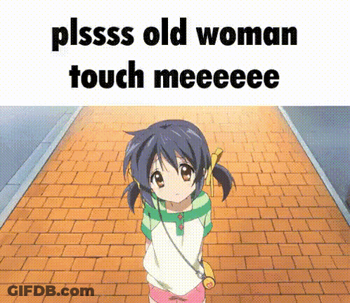 A Cartoon Girl Is Standing On A Brick Walkway With The Words Plsss Old Woman Touch Meeeee GIF