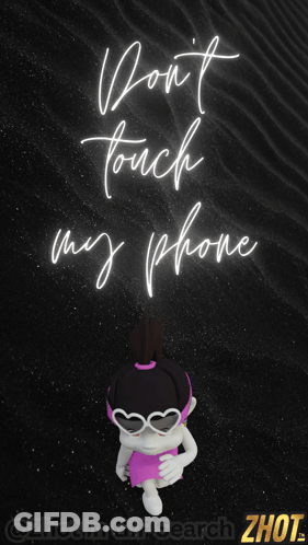 A Cartoon Girl With Sunglasses And The Words " Don T Touch My Phone " GIF