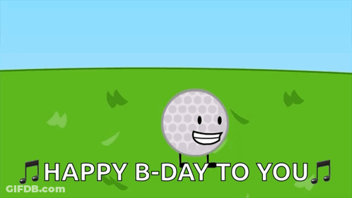 A Cartoon Golf Ball Is Standing In A Grassy Field With The Words `` Happy B-Day To You '' Written Below It . GIF