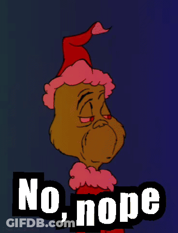 A Cartoon Grinch Says No Nope In A Black Border GIF