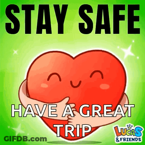 A Cartoon Heart Is Hugging Another Heart With The Words `` Stay Safe Have A Great Trip '' Written Below It . GIF