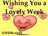 A Cartoon Heart With A Face And The Words `` Wishing You A Lovely Week '' Surrounded By Hearts . GIF
