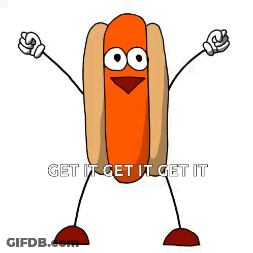 A Cartoon Hot Dog With Arms And Legs And The Words `` Get It Get It Get It '' Below It . GIF