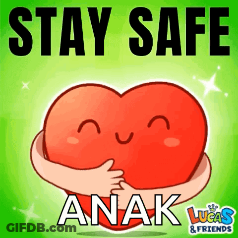 A Cartoon Illustration Of A Heart With A Face And The Words `` Stay Safe Anak Lucas & Friends '' . GIF