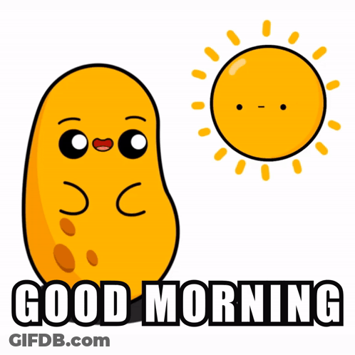 A Cartoon Illustration Of A Potato Saying Good Morning With A Sun Behind It GIF