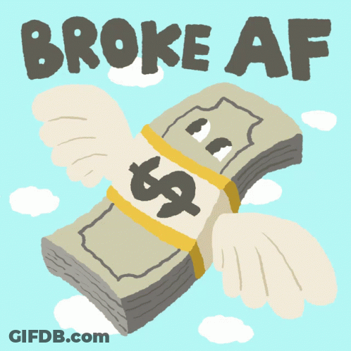 A Cartoon Illustration Of A Stack Of Money With The Words Broke Af Above It GIF