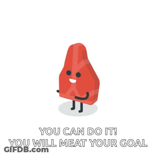 A Cartoon Illustration Of A Steak With The Words You Can Do It You Will Meat Your Goal GIF