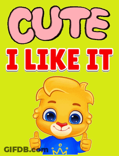 A Cartoon Lion Giving A Thumbs Up With The Words Cute I Like It GIF
