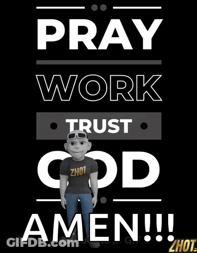 A Cartoon Man Is Standing In Front Of A Poster That Says Pray Work Trust God Amen !!! GIF
