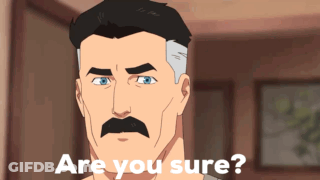 A Cartoon Man With A Mustache Is Asking If He Is Sure GIF