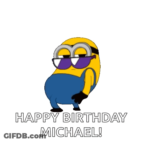 A Cartoon Minion Wearing Sunglasses And Overalls Is Dancing With The Words `` Happy Birthday Michael '' . GIF