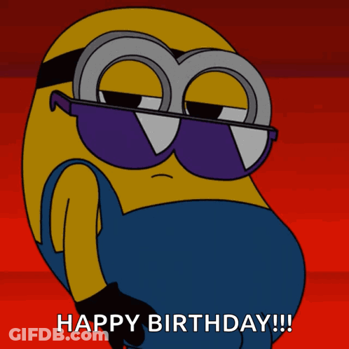 A Cartoon Minion Wearing Sunglasses With The Words Happy Birthday Written Below Him GIF