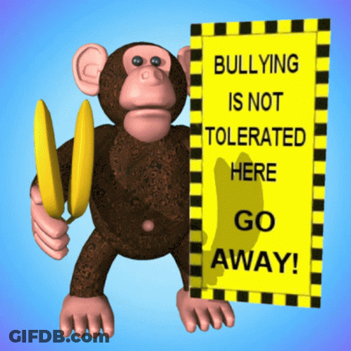 A Cartoon Monkey Holding A Sign That Says " Bullying Is Not Tolerated Here Go Away " GIF