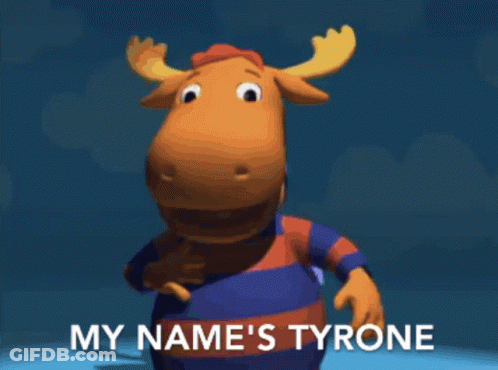 A Cartoon Moose Says " My Name 'S Tyrone " In Front Of A Blue Background GIF