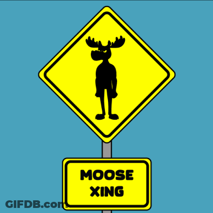 A Cartoon Moose Standing Next To A Moose Xing Sign GIF