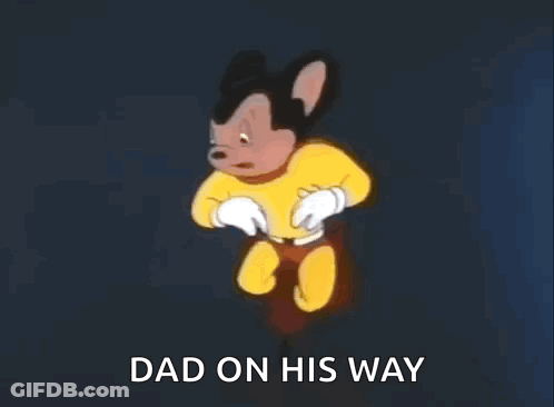 A Cartoon Mouse Is Flying Through The Air With The Words Dad On His Way Below Him GIF