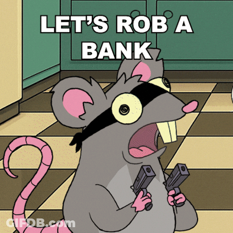 A Cartoon Mouse Is Holding Two Guns With The Words Let 'S Rob A Bank Above Him GIF