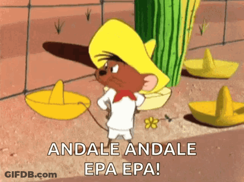 A Cartoon Mouse Wearing A Sombrero With The Words Andale Andale Epa Epa On The Bottom GIF