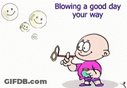 A Cartoon Of A Baby Blowing Soap Bubbles With The Words Blowing A Good Day Your Way Above Him GIF