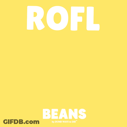 A Cartoon Of A Bean That Says Rofl Beans On It GIF