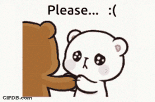 A Cartoon Of A Bear Asking Another Bear To Please Him . GIF
