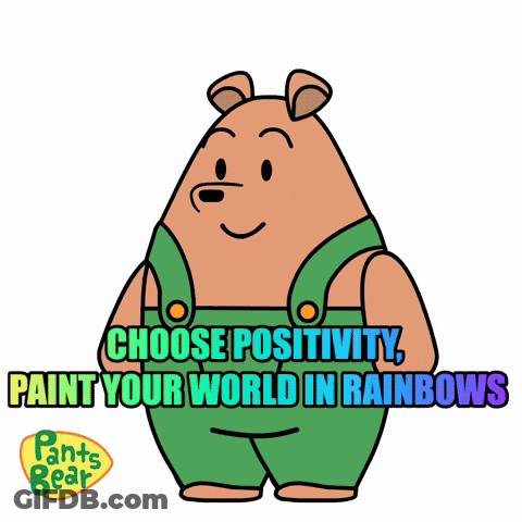 A Cartoon Of A Bear Holding A Rainbow With The Words Choose Positivity Paint Your World In Rainbows GIF