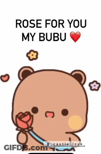 A Cartoon Of A Bear Holding A Rose With The Words Rose For You My Bubu GIF