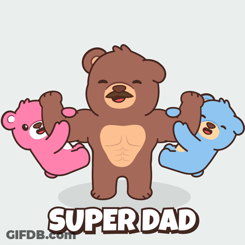A Cartoon Of A Bear Holding Up Two Teddy Bears With The Words Superdad Behind Him GIF