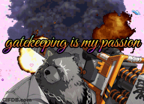 A Cartoon Of A Bear With The Words Gatekeeping Is My Passion On The Bottom GIF