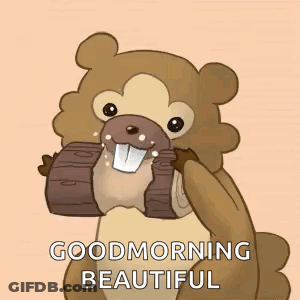 A Cartoon Of A Beaver Holding A Log In Its Mouth And Saying `` Good Morning Beautiful '' . GIF