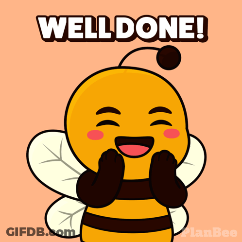A Cartoon Of A Bee With The Words Well Done Written Above It GIF