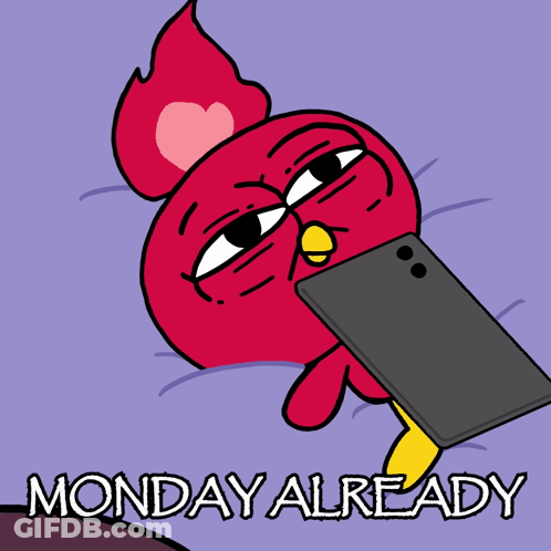 A Cartoon Of A Bird Laying Down With The Words Monday Already GIF