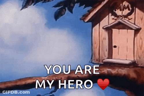 A Cartoon Of A Birdhouse On A Tree Branch With The Words " You Are My Hero " GIF