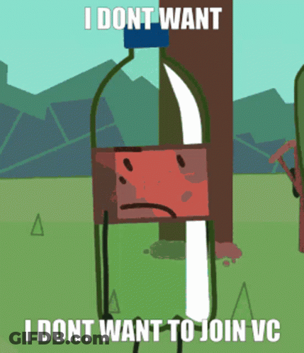 A Cartoon Of A Bottle That Says I Dont Want And I Dont Want To Join Vc GIF
