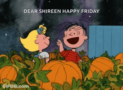 A Cartoon Of A Boy And A Girl In A Pumpkin Patch Says Dear Shireen Happy Friday GIF