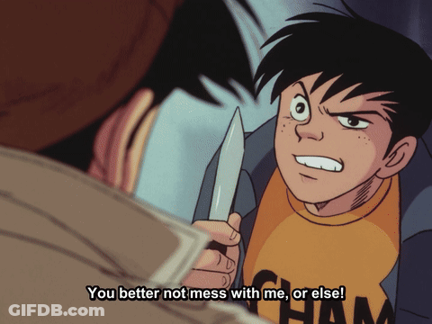 A Cartoon Of A Boy Holding A Knife With The Words " You Better Not Mess With Me Or Else " Below Him GIF