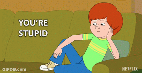 A Cartoon Of A Boy Sitting On A Couch With The Words " You 'Re Stupid " Below Him GIF