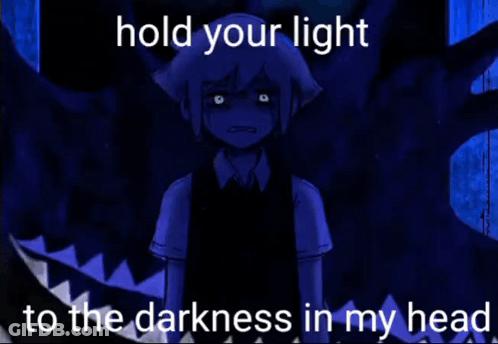 A Cartoon Of A Boy With The Words Hold Your Light To The Darkness In My Head Below Him GIF