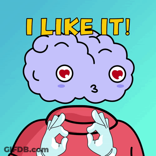 A Cartoon Of A Brain With The Words I Like It Below It GIF