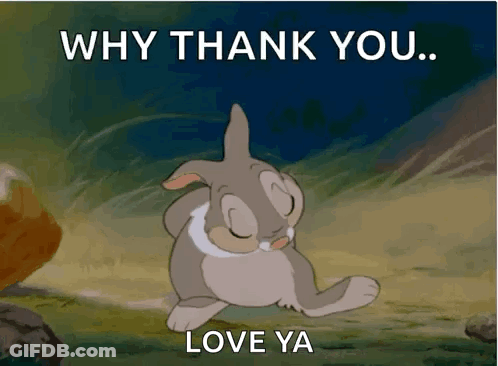 A Cartoon Of A Bunny With The Words Why Thank You Love Ya GIF