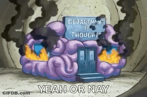 A Cartoon Of A Burning Brain With Smoke Coming Out Of It And The Words `` Yeah Or Nay '' . GIF
